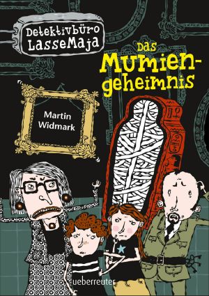 [Detektivbüro LasseMaja 02] • Das Mumiengeheimnis